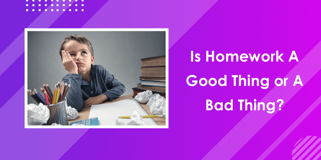 is homework a good thing or a bad thing
