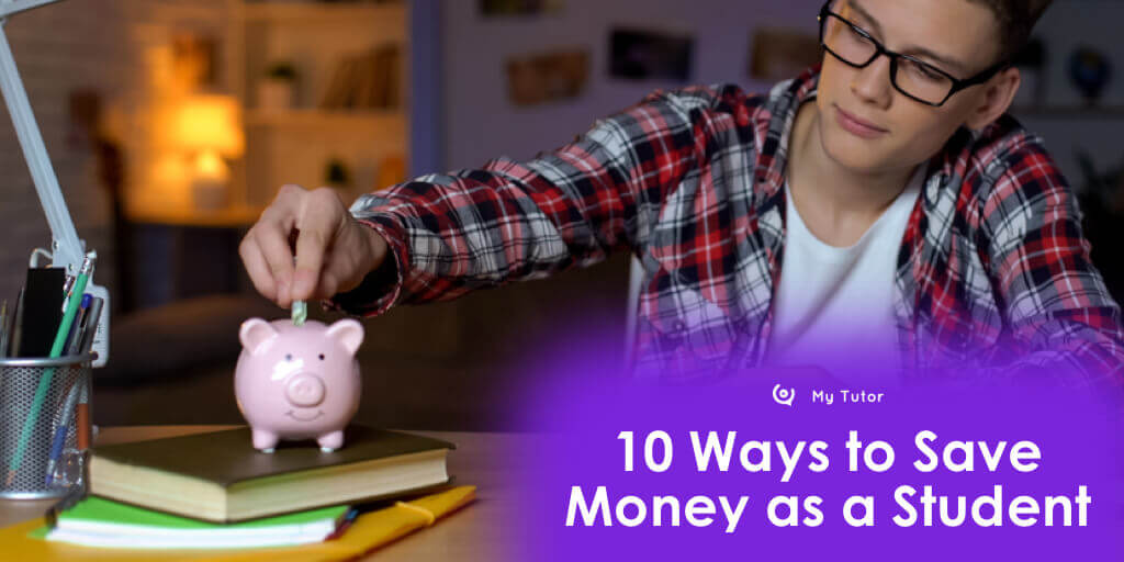 10 Ways to Save Money as a Student