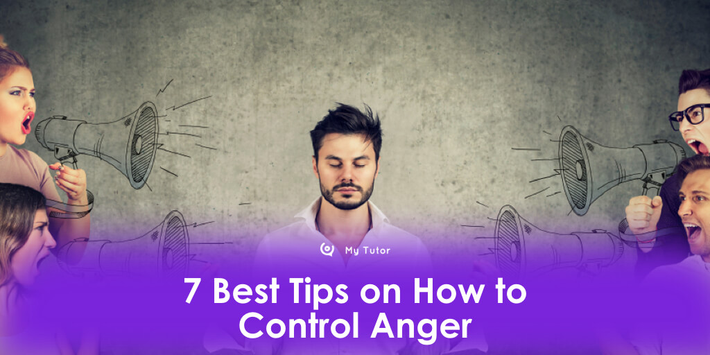 7 Best Tips on How to Control Anger