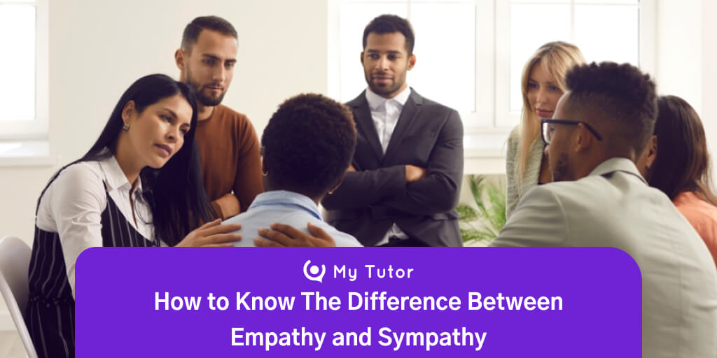 how-to-know-the-difference-between-empathy-and-sympathy