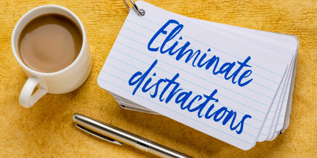 eliminate-distractions